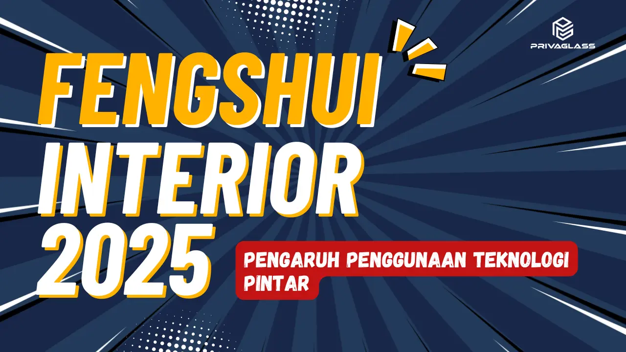 Fengshui Interior 2025 dengan kaca pintar