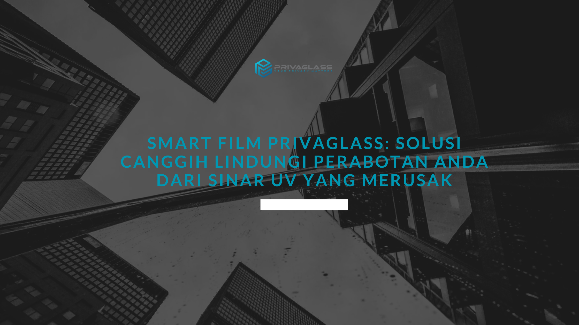 Smart Film Privaglass: Solusi Canggih Lindungi Perabotan Anda dari Sinar UV yang merusak