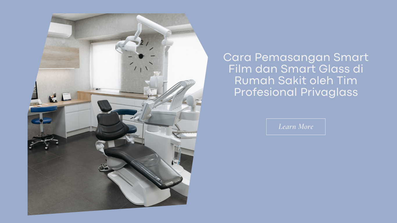 Cara Pemasangan Smart Film dan Smart Glass di Rumah Sakit oleh Tim Profesional Privaglass