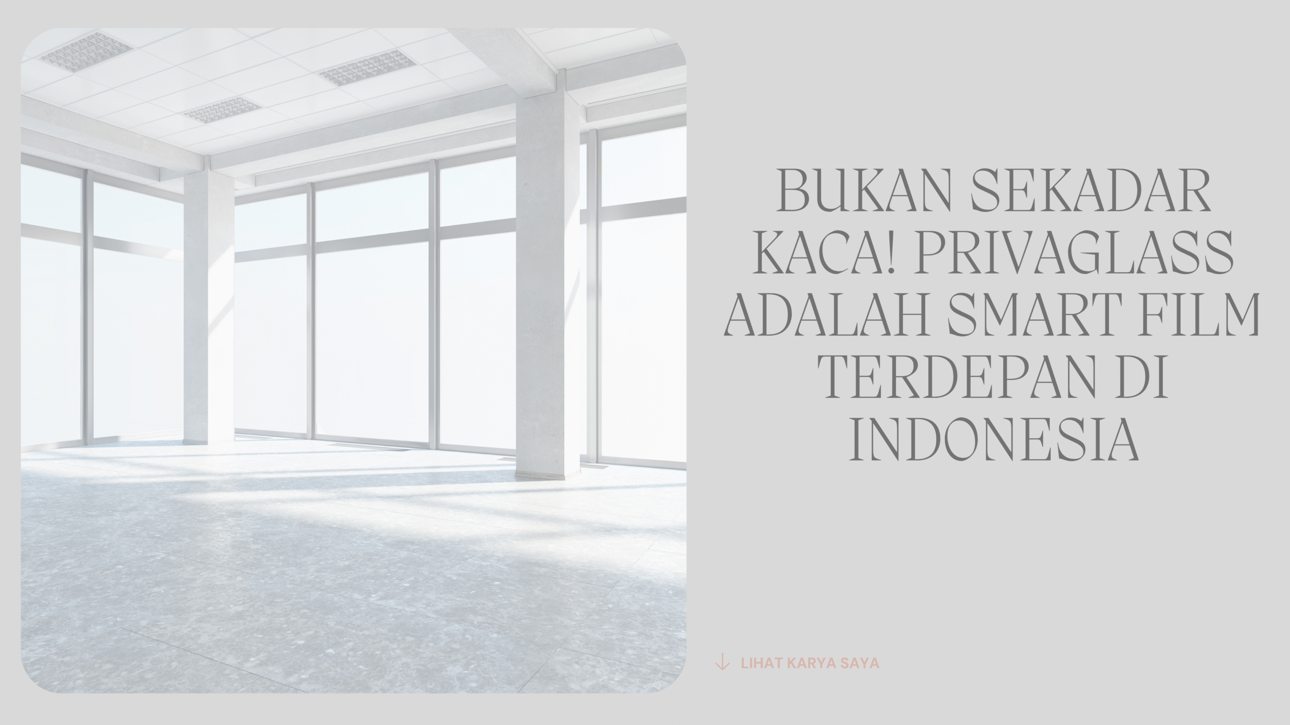 Bukan Sekadar Kaca! Privaglass Adalah Smart Film Terdepan di Indonesia
