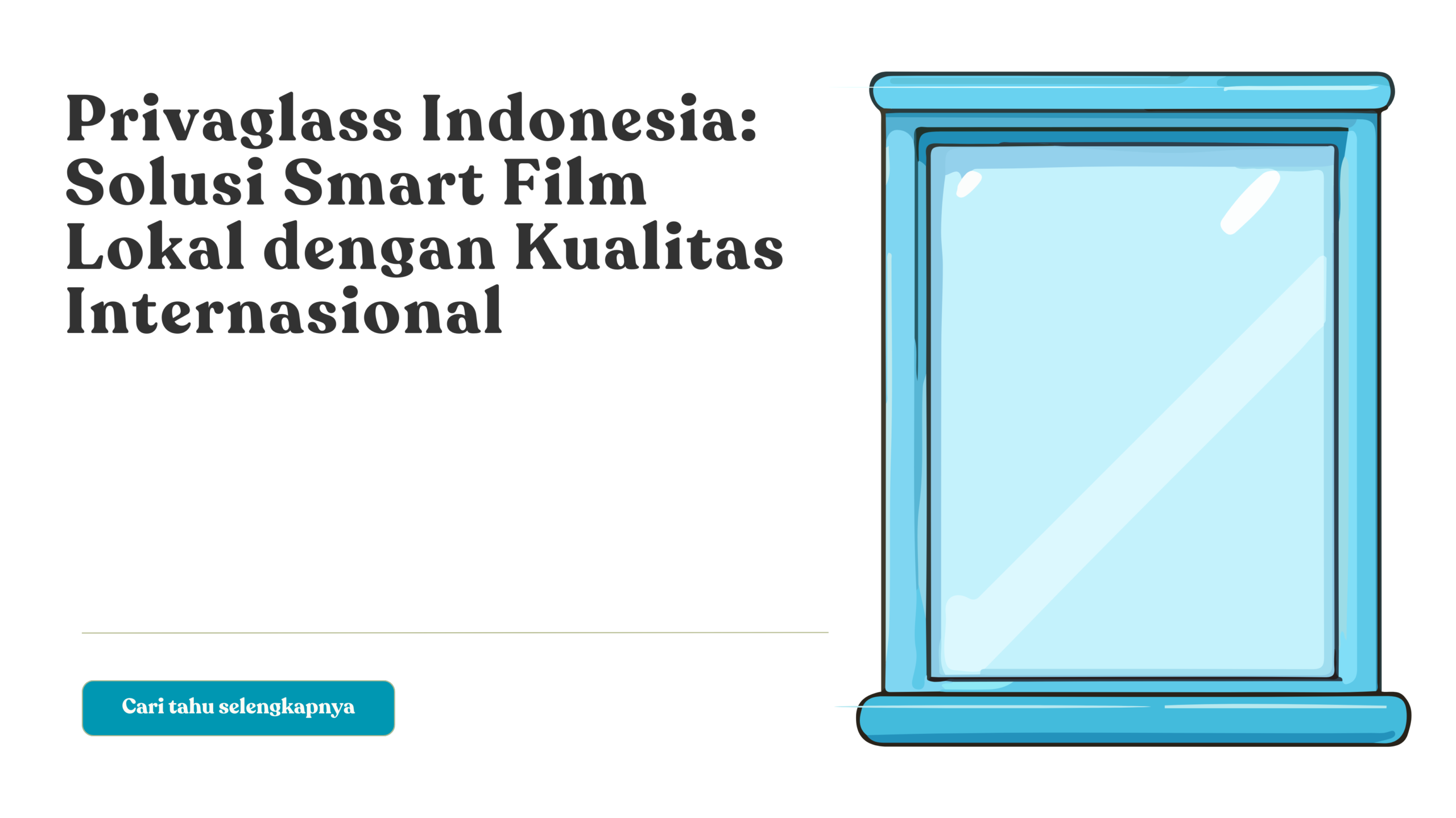 Privaglass Indonesia: Solusi Smart Film Lokal dengan Kualitas Internasional